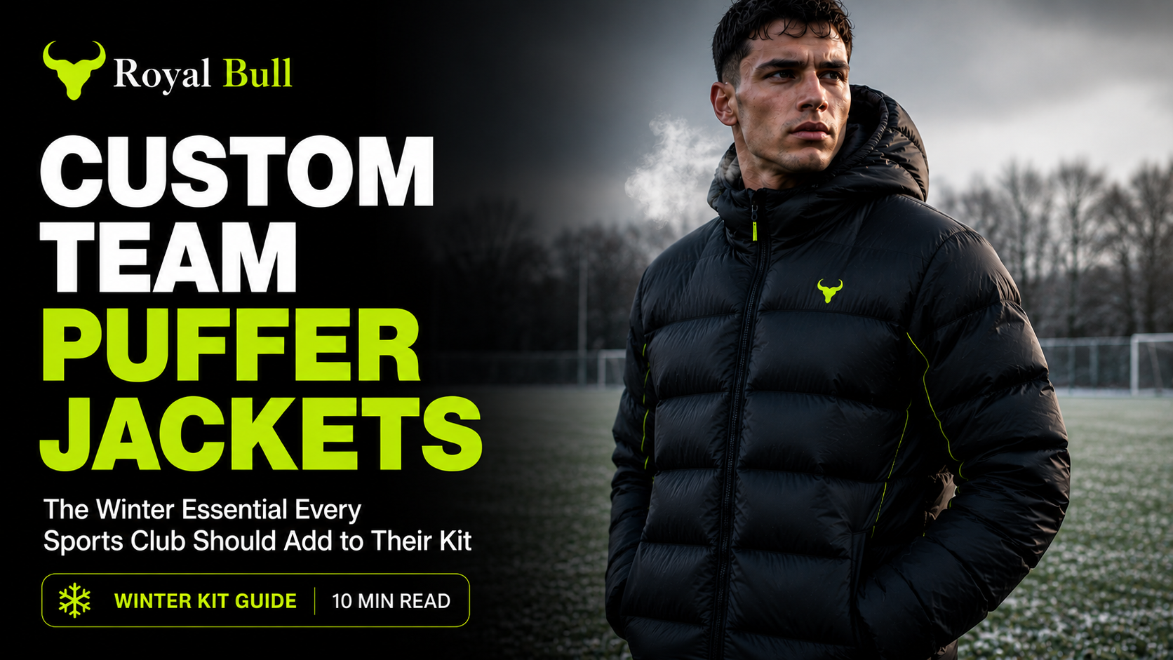 Custom team puffer jackets for sports clubs winter kit guide by Royal Bull